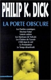 book cover of La porte obscure by Philip K. Dick