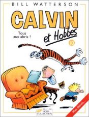 book cover of Calvin et Hobbes, tome 10 : Tous aux abris ! by بیل واترسن