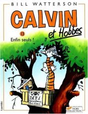 book cover of Calvin et Hobbes, tome 13 : Enfin seuls ! by Bill Watterson