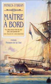 book cover of Maître à bord by Patrick O'Brian