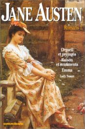 book cover of Romans, tome 1: Orgueil et Préjugés ; Raisons et Sentiments ; Emma ; Lady Susan by Џејн Остин