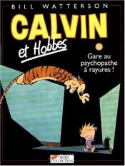 book cover of Calvin et Hobbes 18. Gare au psychopathe à rayures by Bill Watterson