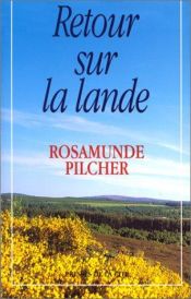 book cover of Retour sur la lande by Розамунда Пилчер