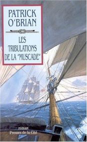 book cover of Les tribulations de la "Muscade" by Patrick O'Brian