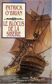 book cover of Le Blocus de la Sibérie by Patrick O'Brian