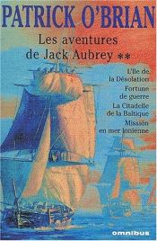 book cover of Les Aventures de Jack Aubrey, tome 2 by Patrick O'Brian