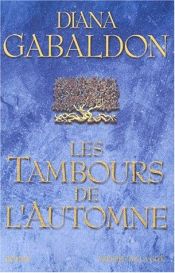 book cover of Saga Le chardon et le tartan, Tome 4 : Les tambours de l'automne by Diana Gabaldon