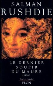book cover of Le Dernier Soupir du Maure by Salman Rushdie