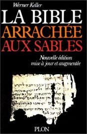book cover of Bible arrachée aux sables by Werner Keller