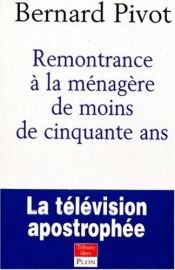 book cover of Remontrance à la ménagère de moins de 50 ans by Bernard Pivot