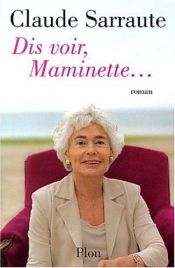book cover of Dis voir Maminette... by Claude Sarraute
