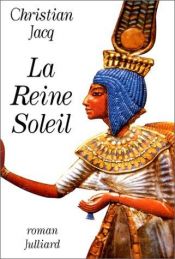 book cover of La Reine Soleil by Christian Jacq