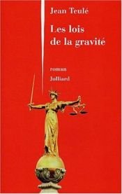 book cover of Les lois de la gravité by Jean Teulé