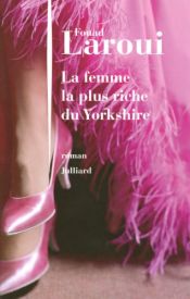 book cover of La femme la plus riche du Yorkshire by Fouad Laroui