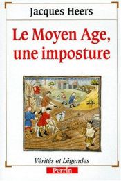 book cover of A Idade Média, Uma Impostura by Jacques Heers