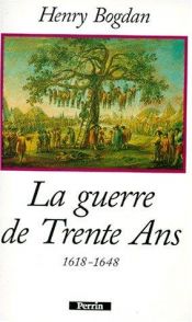 book cover of La Guerre de Trente Ans by Henry Bogdan