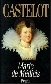 book cover of Marie de Médicis by André Castelot