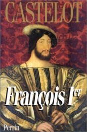 book cover of François Ier by André Castelot