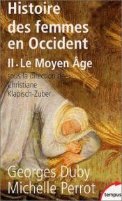 book cover of Histoire des femmes en Occident, tome 2 : Le Moyen Âge by Georges Duby|Michelle Perrot
