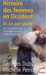 book cover of Histoire des femmes en occident IV, Le XIXe siecle by Georges Duby