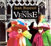 book cover of Vive Venise by Jean Raspail