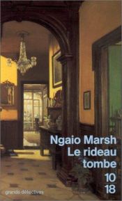 book cover of Le rideau tombe by Ngaio Marsh