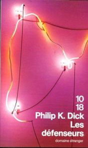 book cover of Les défenseurs by Philip K. Dick