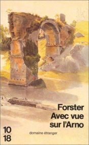 book cover of Avec vue sur l'Arno by Edward-Morgan Forster