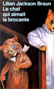 book cover of Le chat qui aimait la brocante by Lilian Jackson Braun