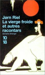 book cover of La vierge froide et autres racontars by Riel Jorn