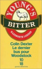 book cover of Le dernier bus pour Woodstock by Colin Dexter