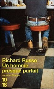book cover of Un homme presque parfait by Richard Russo