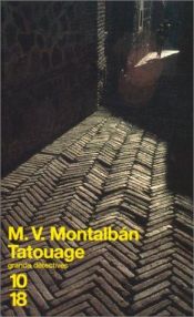 book cover of Tatuaje (Pepe Carvalho, libro 2) by Manuel Vázquez Montalbán