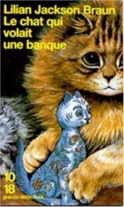 book cover of Le Chat qui volait une banque by Lilian Jackson Braun
