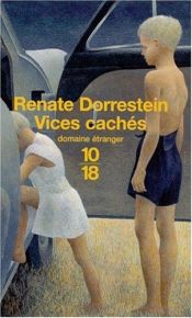 book cover of Vices cachés by Renate Dorrestein
