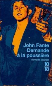 book cover of Demande à la poussière by John Fante