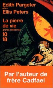 book cover of La Pierre de vie by Edith Pargeter