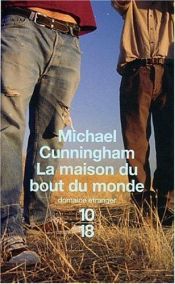 book cover of La Maison du bout du monde by Michael Cunningham