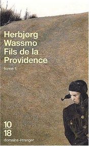book cover of FILS DE LA PROVIDENCE T1 by Herbjorg Wassmo