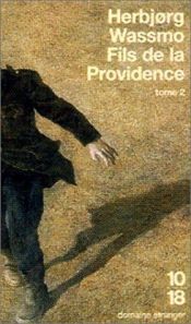 book cover of FILS DE LA PROVIDENCE T2 by Herbjorg Wassmo
