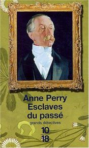book cover of Esclaves Du Passe by Anne Perry