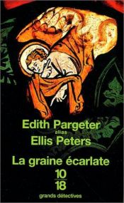 book cover of La Graine écarlate by Edith Pargeter