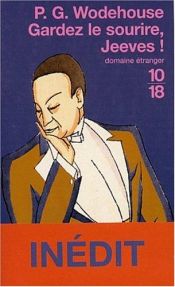 book cover of Gardez-le sourire Jeeves ! by Pelham Grenville Wodehouse