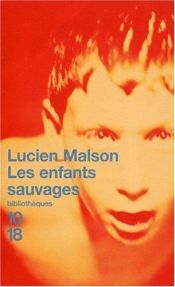 book cover of Les enfants sauvages mythe et réalité by Lucien Malson