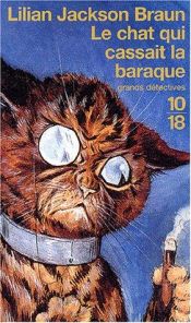 book cover of Le Chat qui cassait la baraque by Lilian Jackson Braun