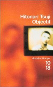 book cover of Objectif by Hitonari Tsuji