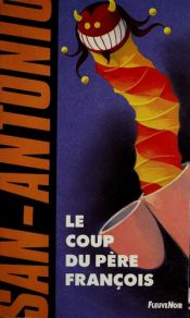 book cover of Le Coup du père François by Frédéric Dard