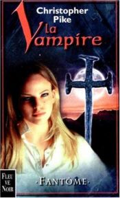 book cover of Vampire : Fantôme by Christopher Pike