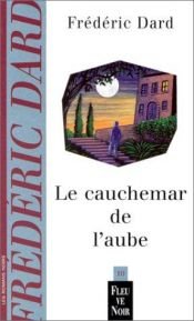 book cover of Le cauchemar de l'aube by Frédéric Dard