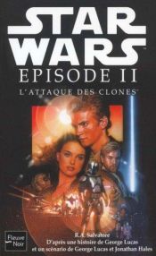 book cover of Star Wars, an -22 : Episode II : L'attaque des clones by Robert Anthony Salvatore